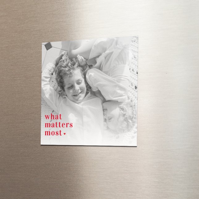 Trendy Photo & What Matters Most Positive RedQuote Magnet (Creator Uploaded)