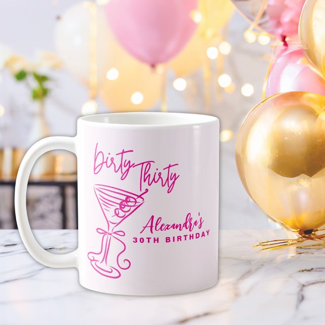 Trendy Pink Dirty Thirty 30th Birthday Coffee Mug (Creator Uploaded)