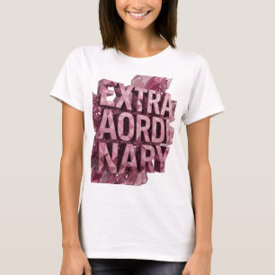 Trendy Pink EXTRA AORDINARY Graphic Design T-Shirt
