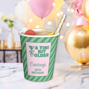 Trendy Pink & Green A Tini Bit Older 30th Birthday Paper Cups