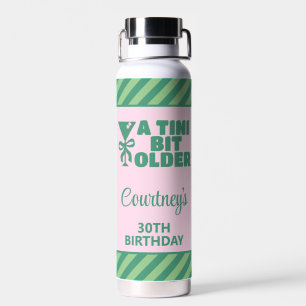 Trendy Pink & Green A Tini Bit Older 30th Birthday Water Bottle