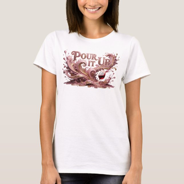 Trendy Pink POUR IT UP Slogan Tee (Front)