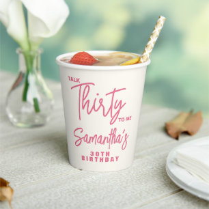 Trendy Pink Talk Thirty To Me 30th Birthday Paper Cups