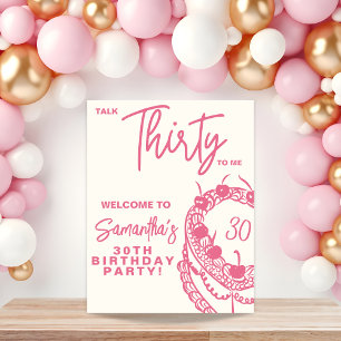 Trendy Pink Talk Thirty To Me 30th Birthday Sign