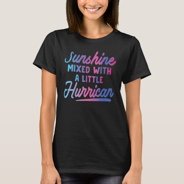 Trendy Quote Sayings Sunshine Mixed With A Little  T-Shirt (Front)