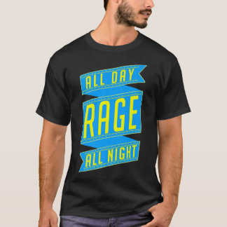 Trendy Rage All Day Rage All Night Ribbon1225 T-Shirt