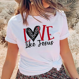 Trendy Shirt, Christian Shirt, Love Like Jesus T- T-Shirt