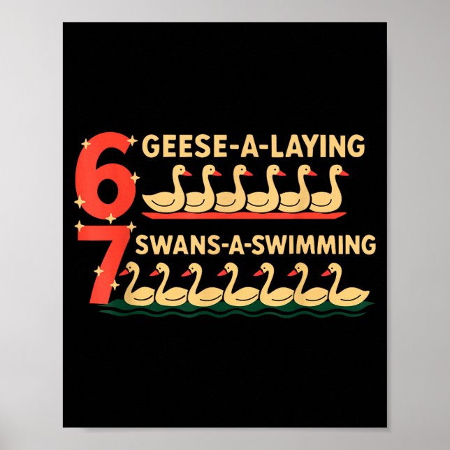 Trendy Silly Goose 6 Geese Laying 7 Swans Swimming Poster (Front)
