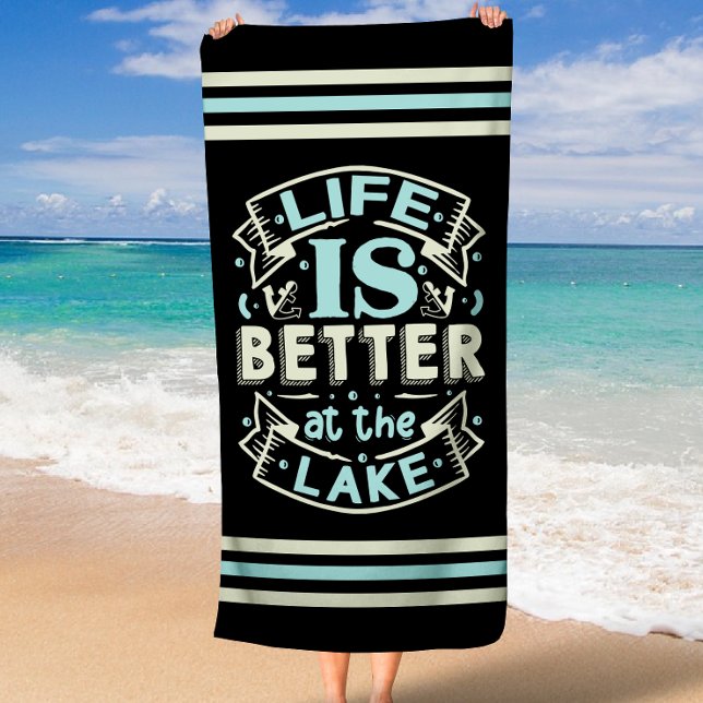 Trendy Summer Life is Better at the Lake  Beach Towel (Trendy Summer Life is Better at the Lake Beach Towel)