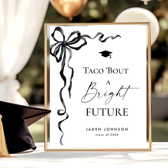 Trendy Taco Bout a Bright Future Graduation Poster (Creator Uploaded)