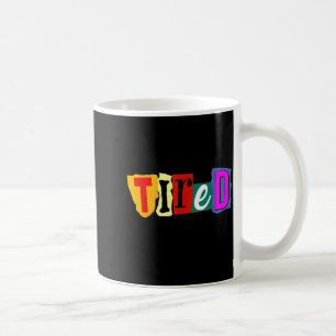 Trendy Tired But Still Trying Motivational Saying Coffee Mug