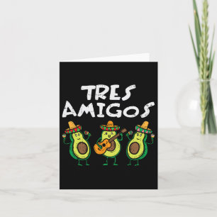 Tres Amigos Avocados Guac Cinco De Mayo Fiesta Mex Card