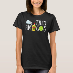 Tres Amigos  Cinco De Mayo Fiesta Drinking T-Shirt