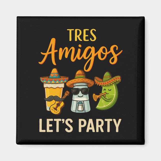 Tres Amigos Tequila Salt Lime Cinco De Mayo Magnet (Front)