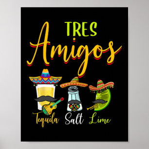 Tres Amigos Tequila Salt Lime Cinco De Mayo  Poster