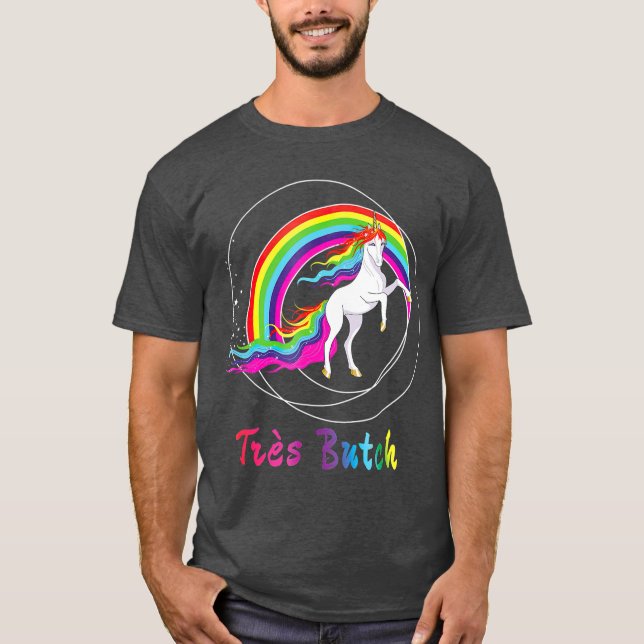 Tres Butch Gay Pride LGBTQ Queer Unicorn T-Shirt (Front)