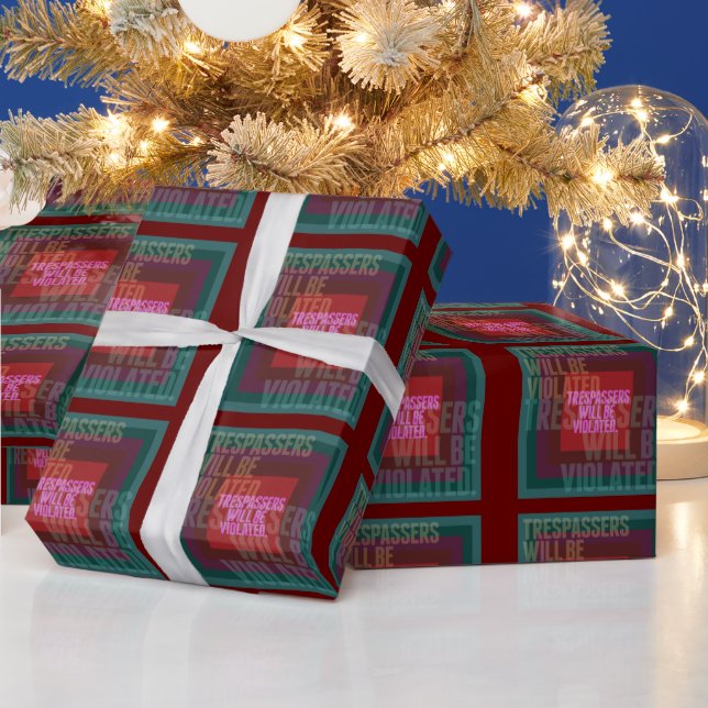 Trespassers Will Be Violated Wrapping Paper (Holidays)