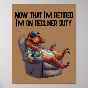 Trex sitting in recliner holding remote control poster