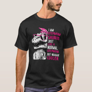 TRex Stepmomsaurus Cool Pink Dinosaur Stepmom Mum T-Shirt