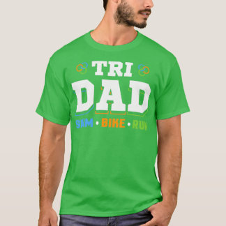 Tri Dad Swim Bike Run T-Shirt