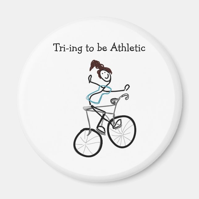 Tri-ing to be Athletic magnet (Front)