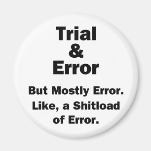 Trial and Error Magnet