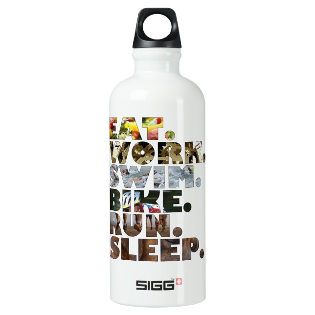 Triathlete Eat Work Swim Bike Run Sleep Daily Life Water Bottle (Front)