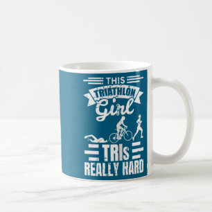 Triathlete Girls Funny Triathlon Coffee Mug