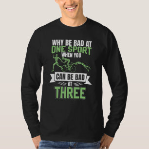 Triathlete Saying Endurance Sport Swim Bike Run T-Shirt