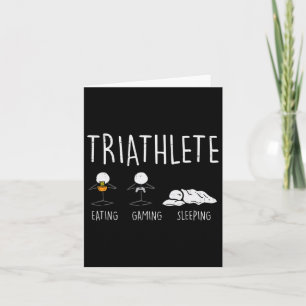 Triathlete Stickman Eat Video Game Sleep Funny Gam Card