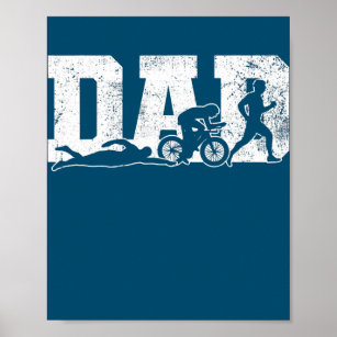Triathlon Dad Swim Bike Run Father's Day  Poster