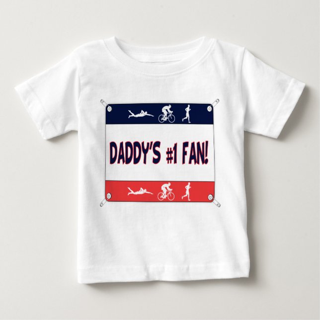Triathlon Daddy's #1 Fan Baby T-Shirt (Front)