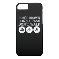 Triathlon Dont Drown Dont Crash Dont Walk