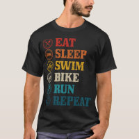 Triathlon Eat Sleep Swim Bike Run Repeat Triathlet