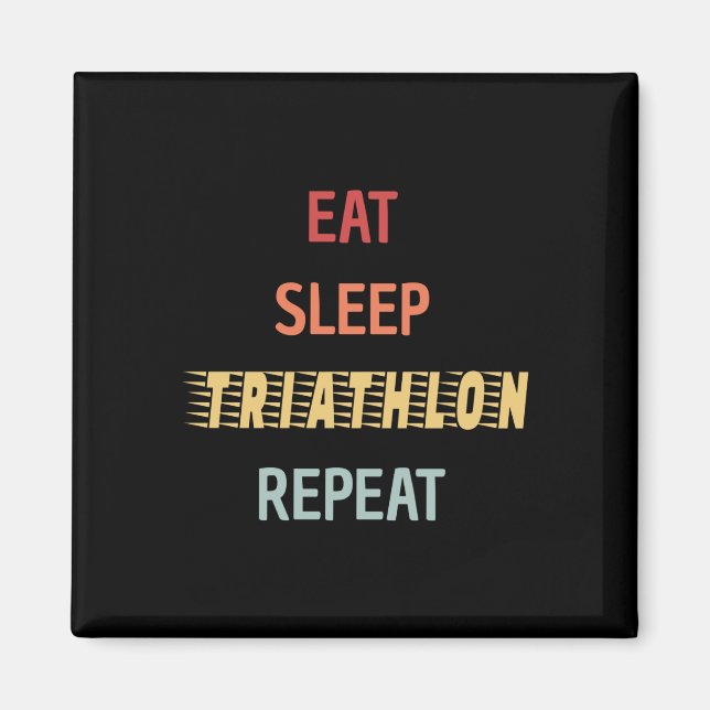 Triathlon - Eat Sleep Triathlon Repeat Magnet (Front)