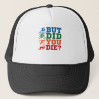 Triathlon Funny But Did You Die Swim Bike Run