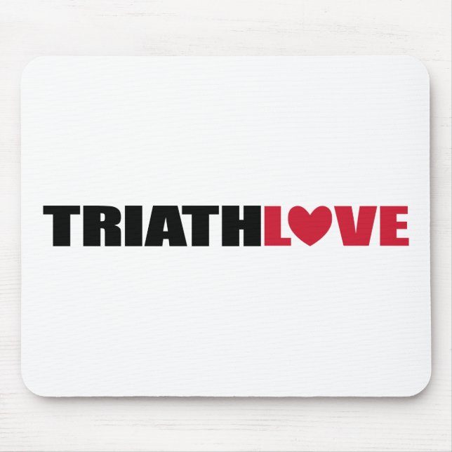 Triathlon Love for swimmers, Cyclers and Runners Mouse Pad (Front)