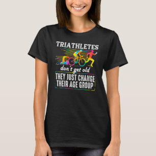 Triathlon  Men Women Triathletes Swim Bike Run T-Shirt