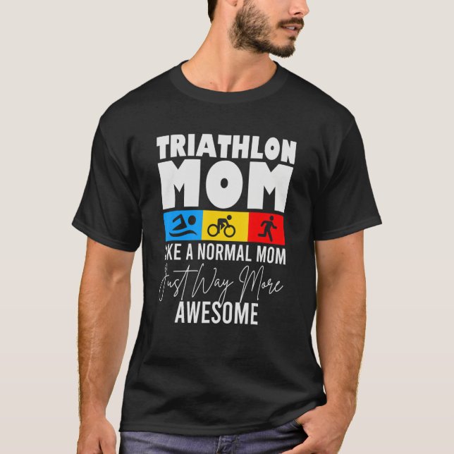 Triathlon Mum  Love To Run Bike and Swim Triathlon T-Shirt (Front)