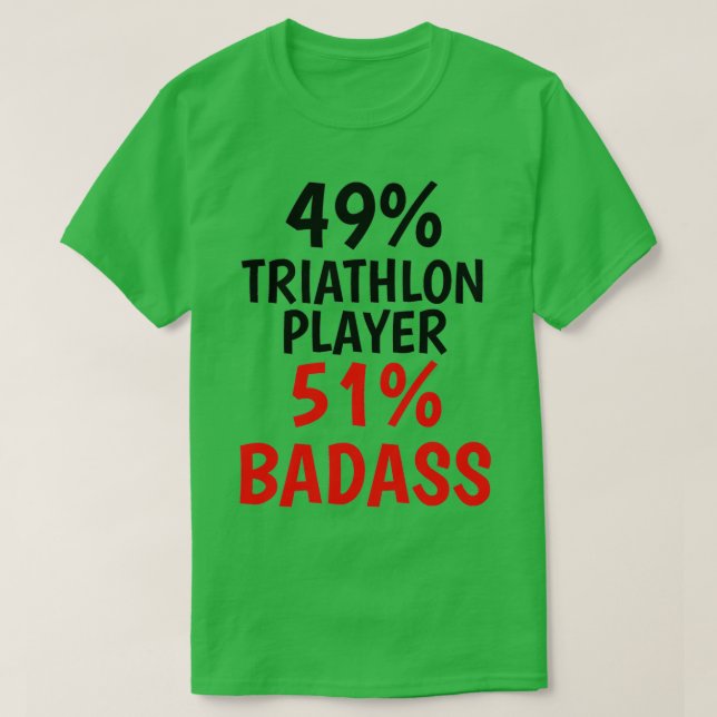 Triathlon Player Badass T-Shirt (Design Front)