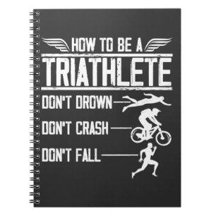 Triathlon Swim Bike Run Triathlete Sportsman Notebook