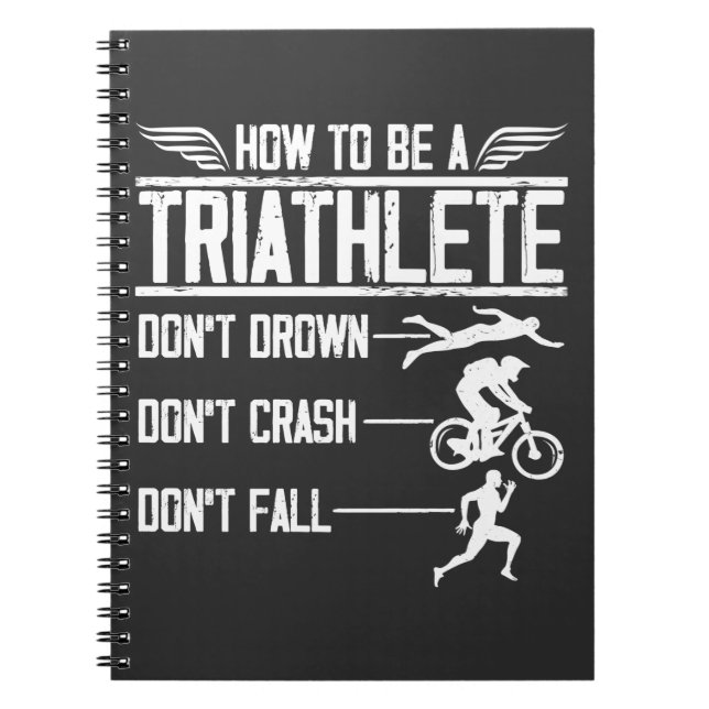 Triathlon Swim Bike Run Triathlete Sportsman Notebook (Front)