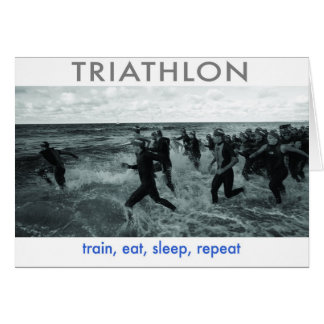 Triathlon - train, eat, sleep, repeat