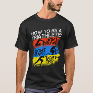 Triathlon Triathlete Funny First Race Coach Dad Fa T-Shirt