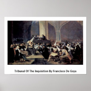 Tribunal Of The Inquisition By Francisco De Goya Poster