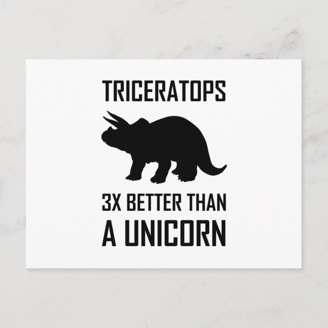 Triceratops Better Than Unicorn Postcard (Front)