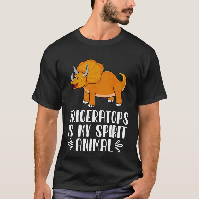 Triceratops is My Spirit Animal T-Shirt (Front)