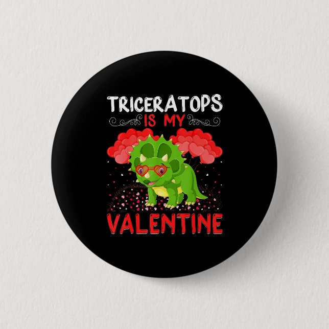 Triceratops Is My Valentine Funny Triceratops Vale 6 Cm Round Badge (Front)