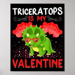Triceratops Is My Valentine Funny Triceratops Vale Poster