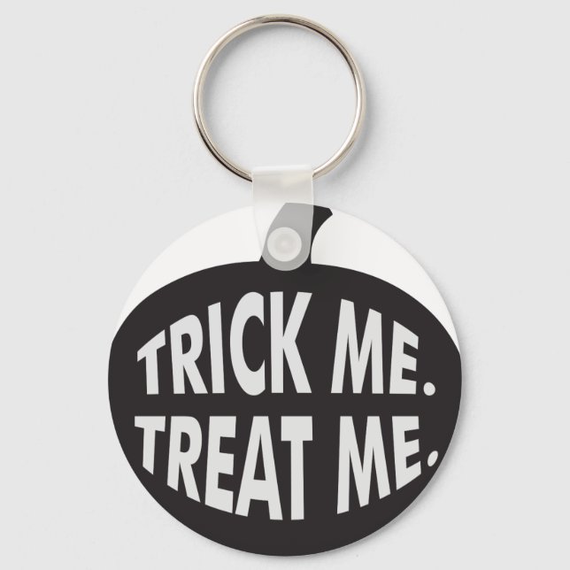 Trick Me Treat Me B/W Key Ring (Front)